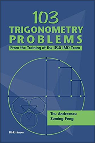 103-trigonometry-problems-from-the-training-of-the-usa-imo-team-author-titu-andreescu-author-zuming-feng-author-publisher-birkhauser2021-06-17-035358.jpg