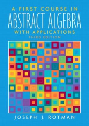 a-first-course-in-abstract-algebra-with-applications-3rd-edition-author-joseph-j-rotman-publisher-prentice-hall2021-07-24-013153.jpg