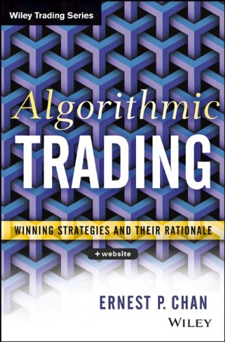 algorithmic-trading-winning-strategies-and-their-rationale-author-ernie-chan-publisher-wiley2022-03-08-171126.jpg