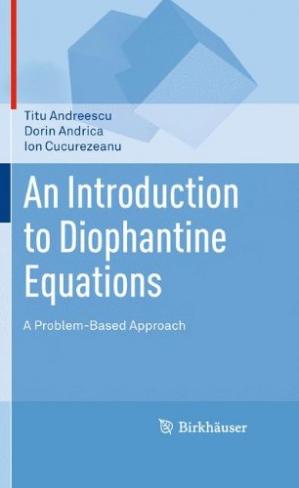 an-introduction-to-diophantine-equations-a-problem-based-approach-author-titu-andreescu-dorin-andrica-ion-cucurezeanu-auth-publisher-birkhauser-basel2021-07-24-062527.jpg