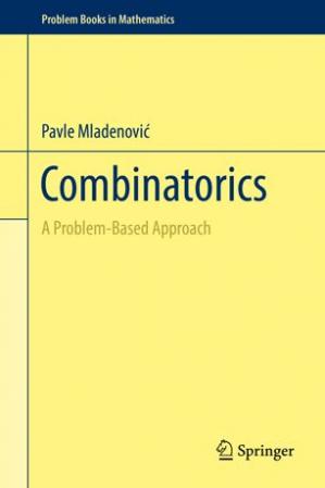 combinatorics-a-problem-based-approach-author-pavle-mladenovic-publisher-springer2021-07-24-054527.jpg