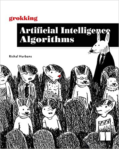 grokking-artificial-intelligence-algorithms-author-rishal-hurbans-publisher-manning2021-11-02-160130.jpg