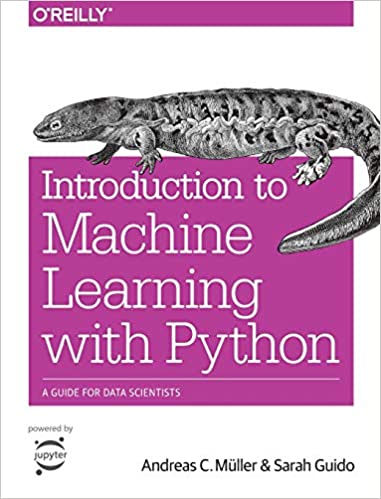 introduction-to-machine-learning-with-python-a-guide-for-data-scientists-1st-edition-author-andreas-c-muller-author-sarah-guido-author-publisher-oreilly-media2021-06-21-032848.jpg