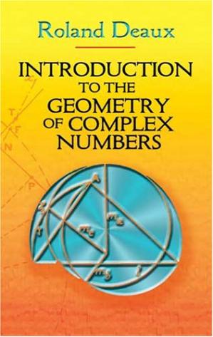 introduction-to-the-geometry-of-complex-numbers-author-roland-deaux-howard-eves-publisher-dover-publications2021-07-24-053914.jpg