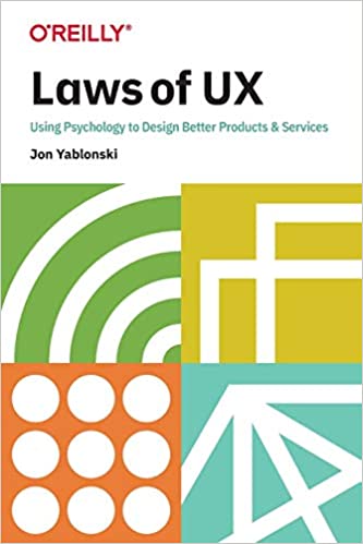 laws-of-ux-using-psychology-to-design-better-products-services-author-jon-yablonski-publisher-oreilly-media2022-02-21-123205.jpg