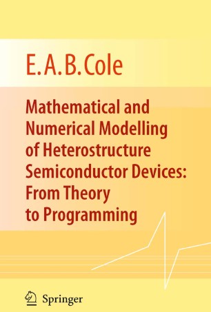 mathematical-and-numerical-modelling-of-heterostructure-semiconductor-devices-author-eab-cole-publisher-springer-london2021-12-29-164909.jpg