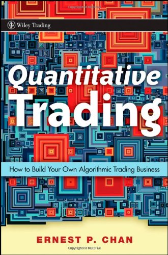 quantitative-trading-how-to-build-your-own-algorithmic-trading-business-author-ernie-chan-publisher-wiley2022-03-08-170040.jpg