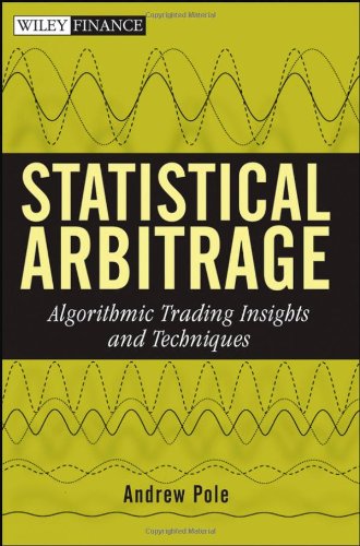 statistical-arbitrage-algorithmic-trading-insights-and-techniques-wiley-finance-author-andrew-pole-publisher-wiley2022-03-08-165839.jpg