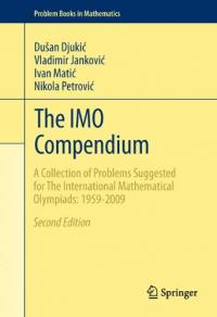 the-imo-compendium-a-collection-of-problems-suggested-for-the-international-mathematical-olympiads-1959-2009-second-edition-author-dusan-djukic-vladimir-jankovic-ivan-matic-nikola-petrovic-auth-publisher-springer2021-07-24-061156.jpg