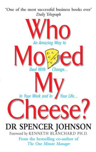 who-moved-my-cheese-an-amazing-way-to-deal-with-change-in-your-work-and-in-your-lif-author-johnson-spencer-publisher-ebury-digital-year-20152022-04-14-032725.jpg